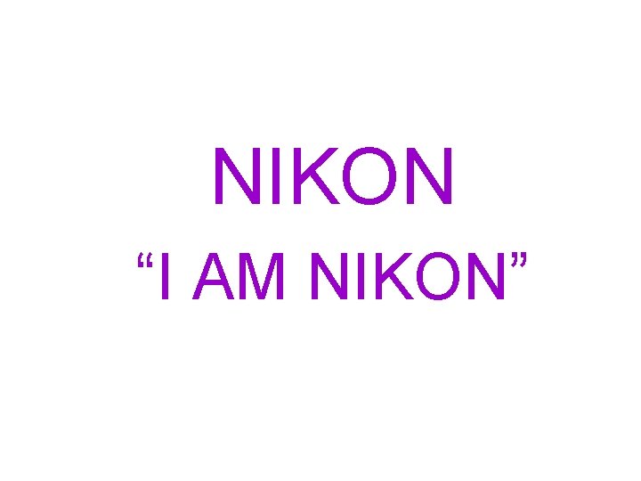 NIKON “I AM NIKON” 