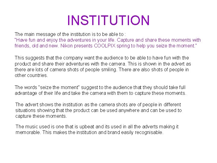 INSTITUTION The main message of the institution is to be able to : “Have