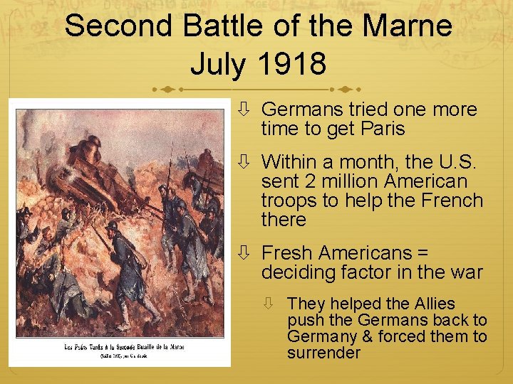 Second Battle of the Marne July 1918 Germans tried one more time to get