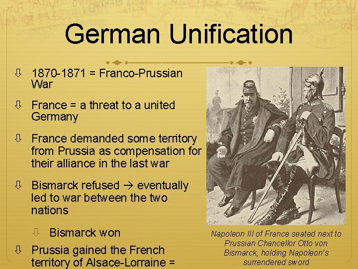 German Unification 1870 -1871 = Franco-Prussian War France = a threat to a united