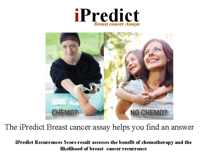 i. Predict Breast cancer Assays The i. Predict Breast cancer assay helps you find