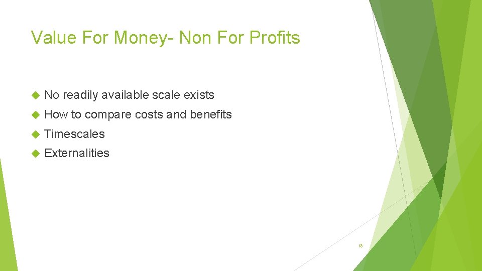 Value For Money- Non For Profits No readily available scale exists How to compare