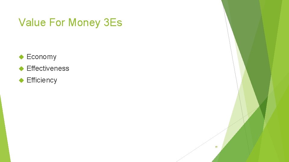 Value For Money 3 Es Economy Effectiveness Efficiency 19 