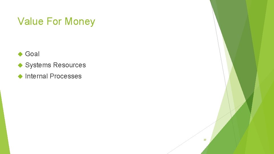 Value For Money Goal Systems Resources Internal Processes 20 