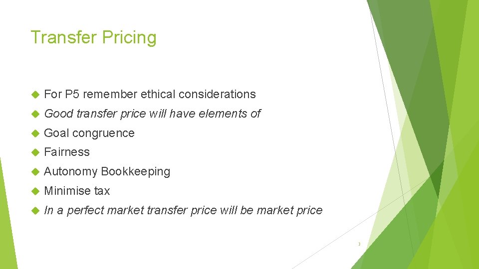Transfer Pricing For P 5 remember ethical considerations Good transfer price will have elements