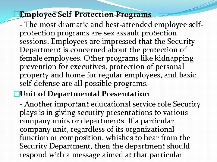 �Employee Self-Protection Programs - The most dramatic and best-attended employee selfprotection programs are sex