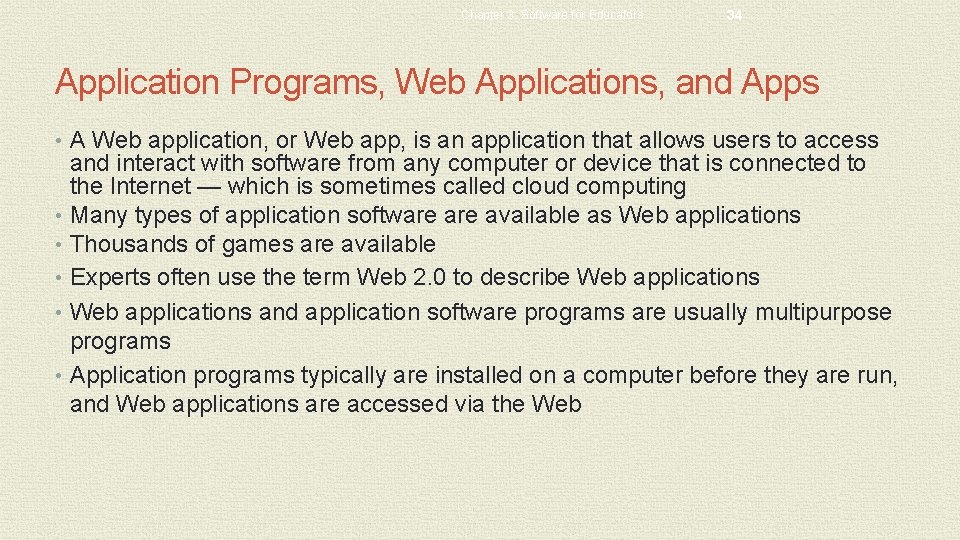Chapter 3: Software for Educators 34 Application Programs, Web Applications, and Apps • A Chapter 3: Software for Educators 34 Application Programs, Web Applications, and Apps • A