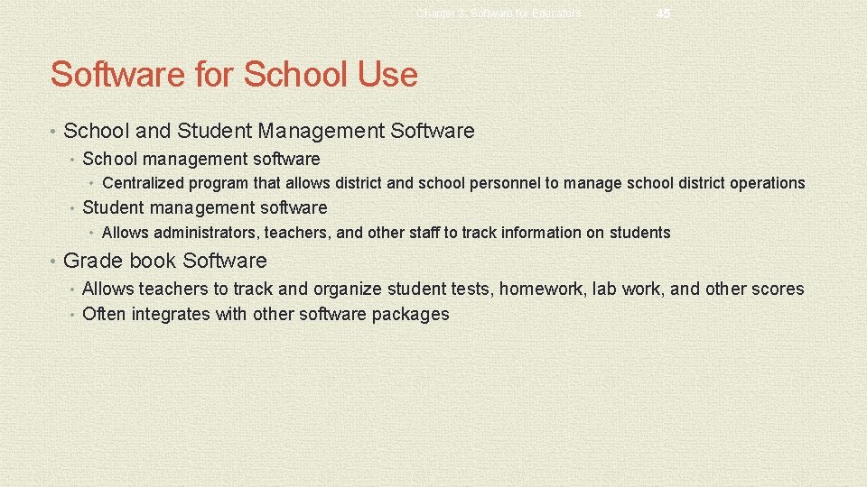 Chapter 3: Software for Educators 45 Software for School Use • School and Student Chapter 3: Software for Educators 45 Software for School Use • School and Student