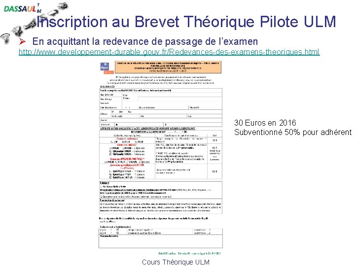 Inscription au Brevet Théorique Pilote ULM Ø En acquittant la redevance de passage de