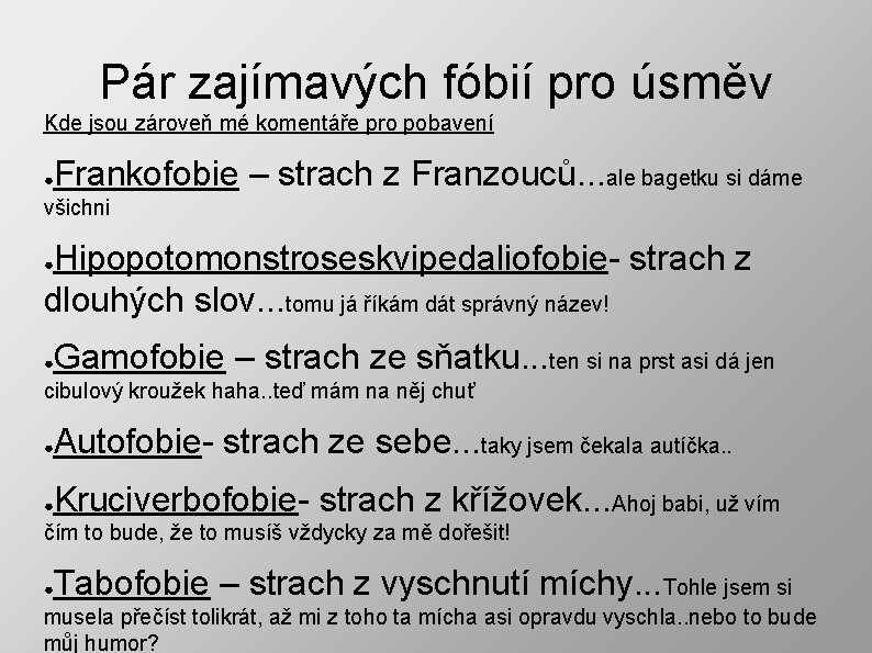 Pár zajímavých fóbií pro úsměv Kde jsou zároveň mé komentáře pro pobavení ● Frankofobie