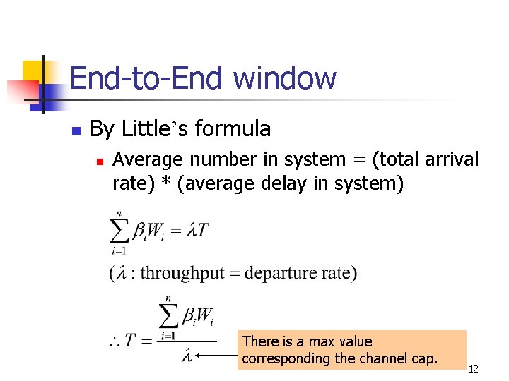 End-to-End window n By Little’s formula n Average number in system = (total arrival