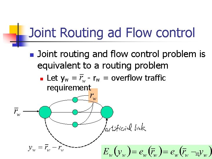 Joint Routing ad Flow control n Joint routing and flow control problem is equivalent