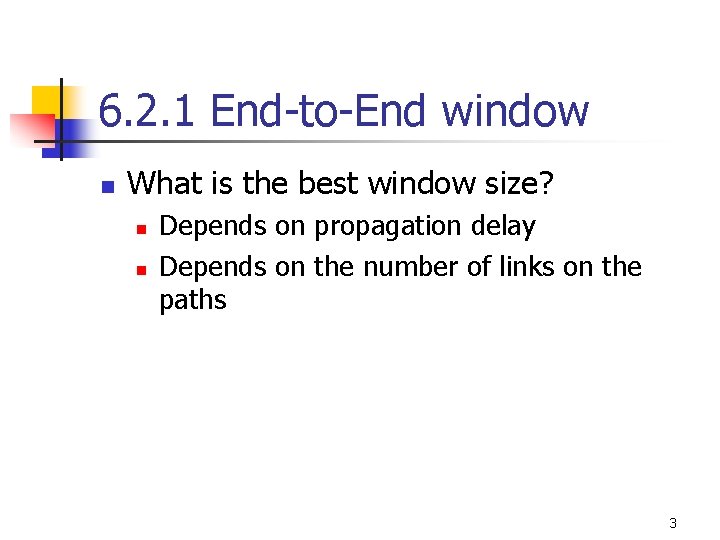 6. 2. 1 End-to-End window n What is the best window size? n n
