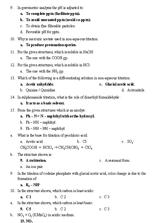 9. In gravimetric analysis the p. H is adjusted to: a. To complete pptn 9. In gravimetric analysis the p. H is adjusted to: a. To complete pptn