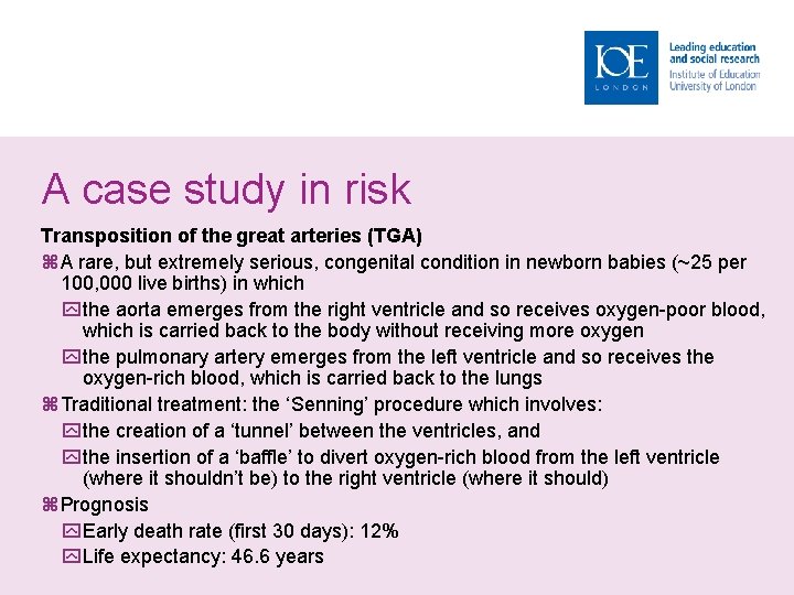 A case study in risk Transposition of the great arteries (TGA) A rare, but