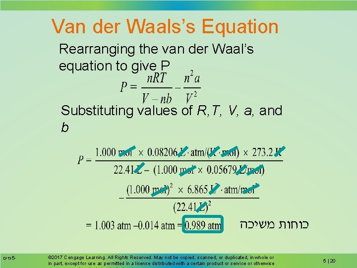 Van der Waals’s Equation Rearranging the van der Waal’s equation to give P Substituting
