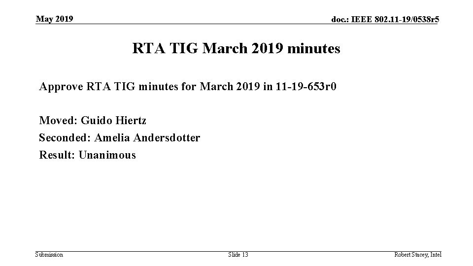 May 2019 doc. : IEEE 802. 11 -19/0538 r 5 RTA TIG March 2019