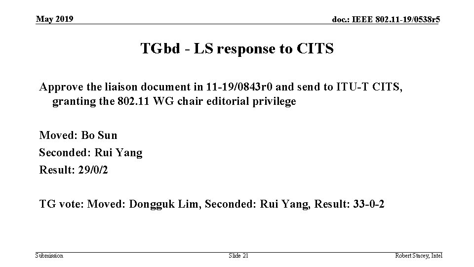 May 2019 doc. : IEEE 802. 11 -19/0538 r 5 TGbd - LS response