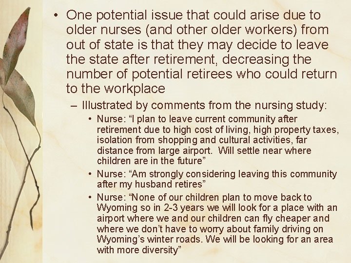  • One potential issue that could arise due to older nurses (and other