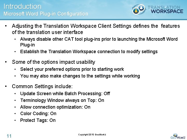 Introduction Microsoft Word Plug-in Configuration • Adjusting the Translation Workspace Client Settings defines the