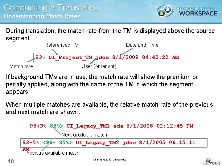 Conducting a Translation Understanding Match Rates During translation, the match rate from the TM