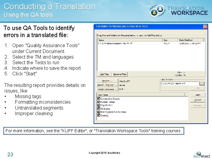 Conducting a Translation Using the QA tools To use QA Tools to identify errors
