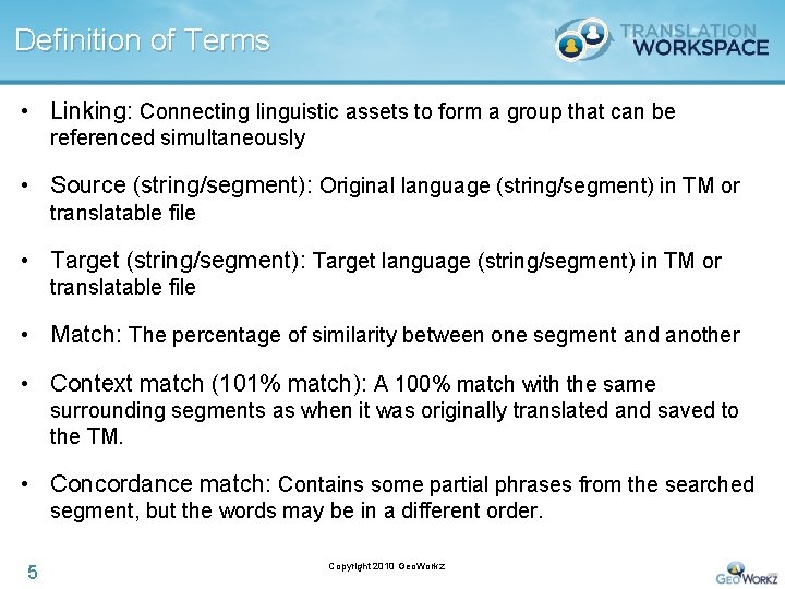 Definition of Terms • Linking: Connecting linguistic assets to form a group that can