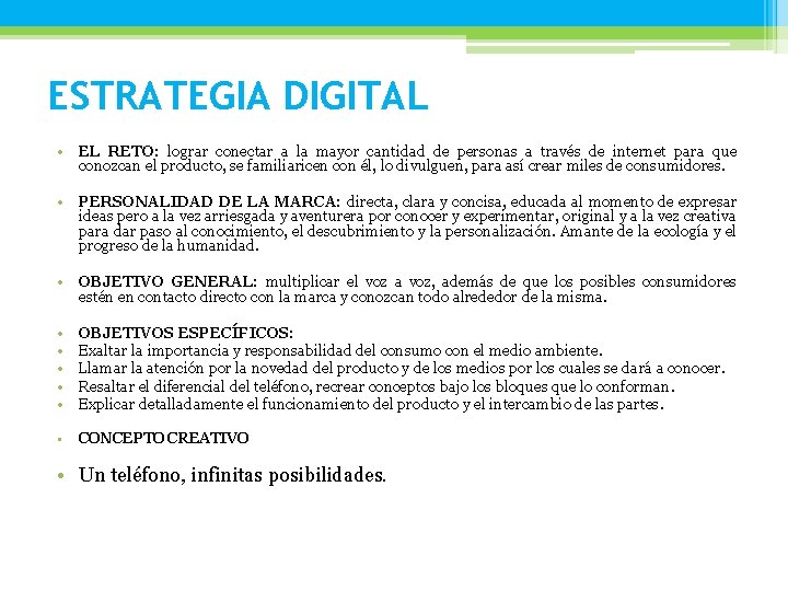 ESTRATEGIA DIGITAL • EL RETO: lograr conectar a la mayor cantidad de personas a