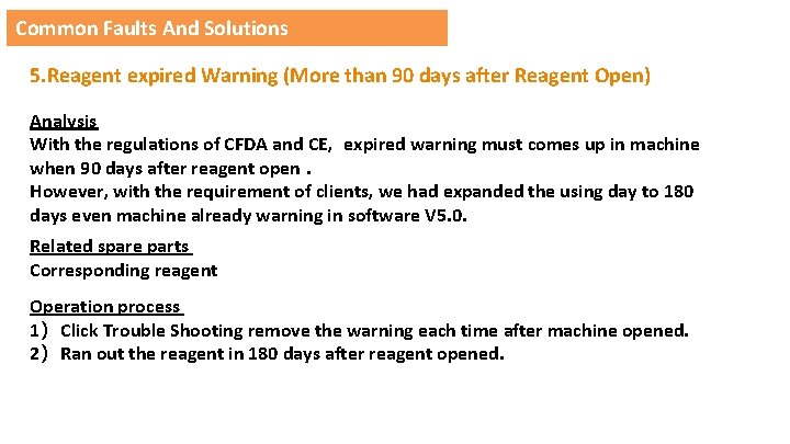 Common Faults And Solutions 5. Reagent expired Warning (More than 90 days after Reagent