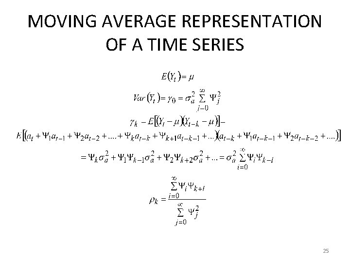 MOVING AVERAGE REPRESENTATION OF A TIME SERIES 25 