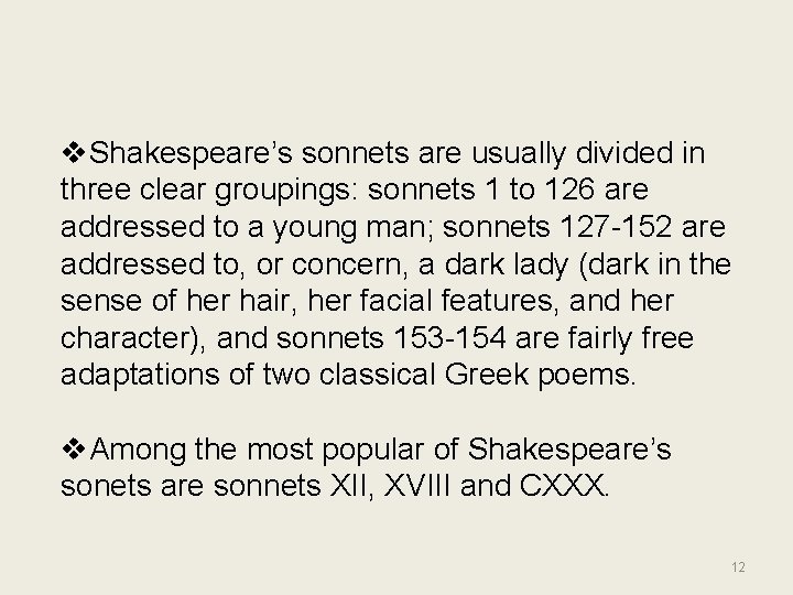 v. Shakespeare’s sonnets are usually divided in three clear groupings: sonnets 1 to 126