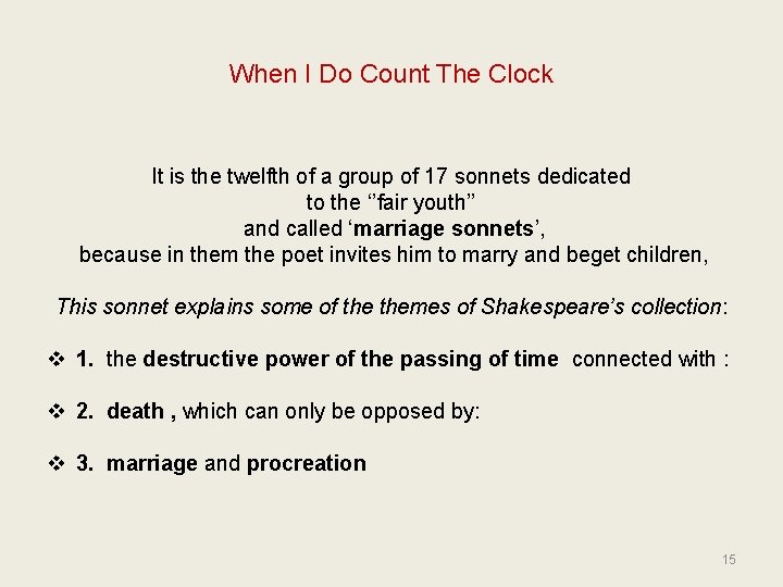 When I Do Count The Clock It is the twelfth of a group of