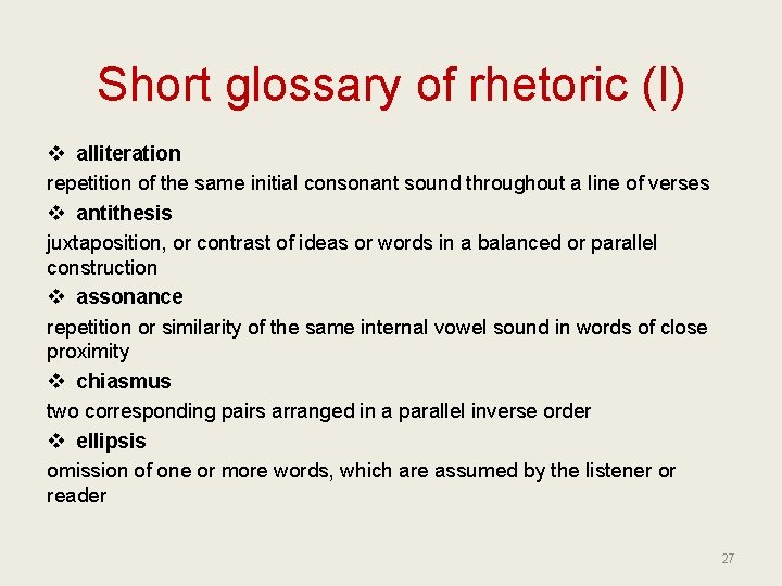 Short glossary of rhetoric (I) v alliteration repetition of the same initial consonant sound
