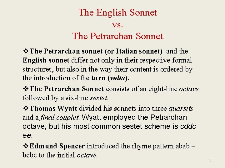 The English Sonnet vs. The Petrarchan Sonnet v. The Petrarchan sonnet (or Italian sonnet)