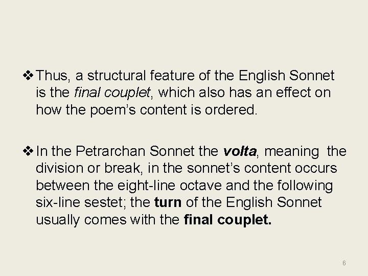 v Thus, a structural feature of the English Sonnet is the final couplet, which