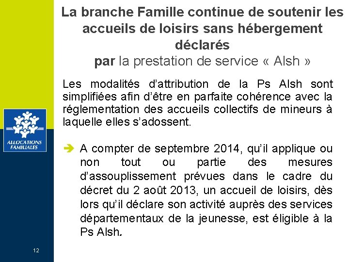 La branche Famille continue de soutenir les accueils de loisirs sans hébergement déclarés par