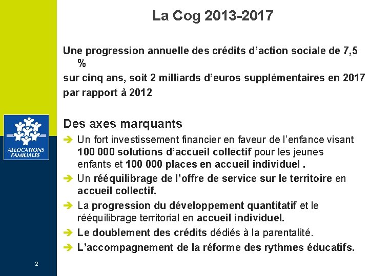 La Cog 2013 -2017 Une progression annuelle des crédits d’action sociale de 7, 5