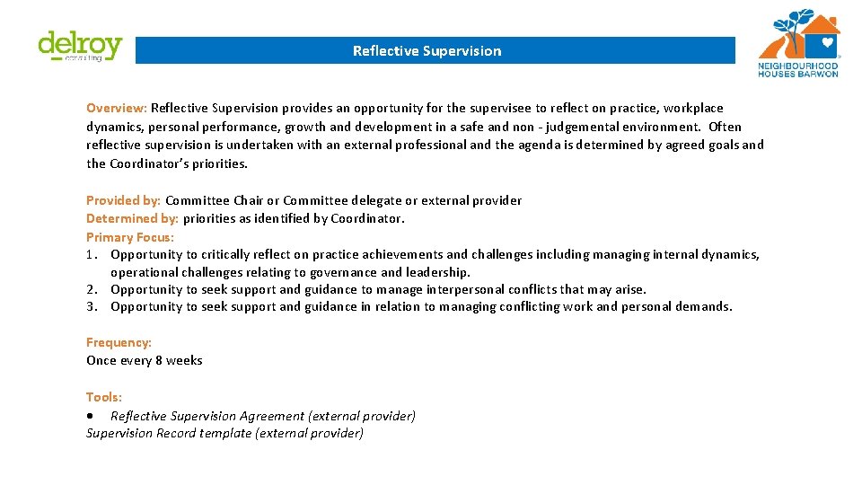 Reflective Supervision Overview: Reflective Supervision provides an opportunity for the supervisee to reflect on