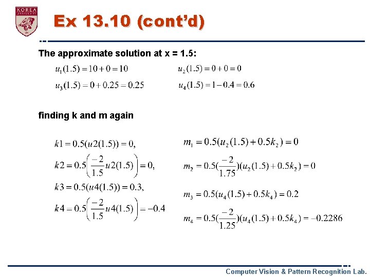 Ex 13. 10 (cont’d) The approximate solution at x = 1. 5: finding k