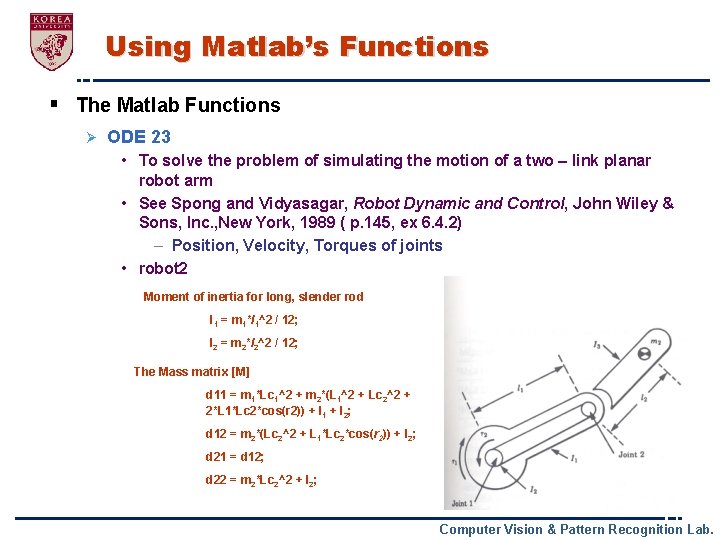 Using Matlab’s Functions § The Matlab Functions Ø ODE 23 • To solve the