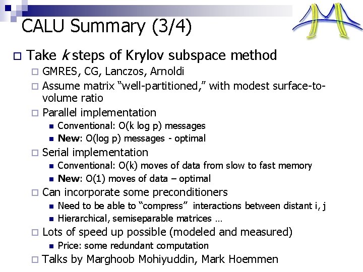 CALU Summary (3/4) o Take k steps of Krylov subspace method GMRES, CG, Lanczos,