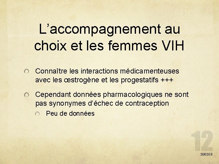 L’accompagnement au choix et les femmes VIH Connaître les interactions médicamenteuses avec les œstrogène