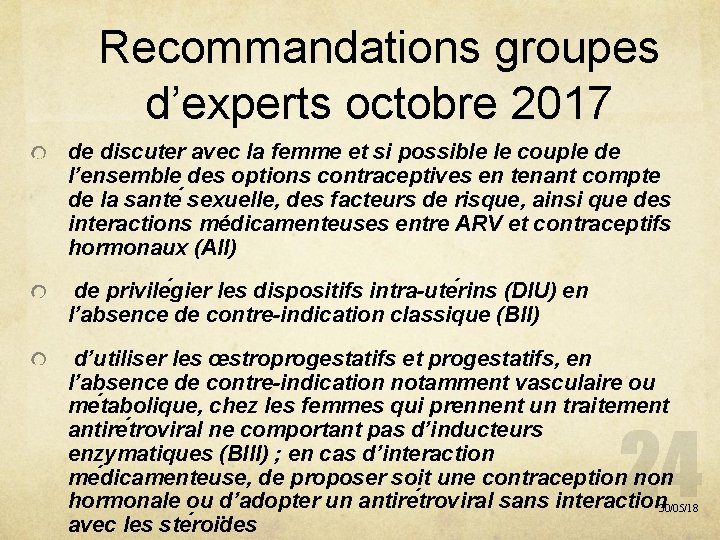 Recommandations groupes d’experts octobre 2017 de discuter avec la femme et si possible le