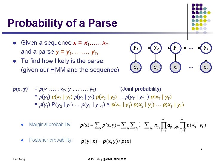 Probability of a Parse l l Given a sequence x = x 1……x. T Probability of a Parse l l Given a sequence x = x 1……x. T