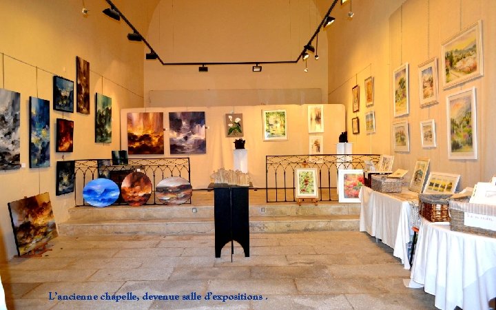 L’ancienne chapelle, devenue salle d’expositions. 