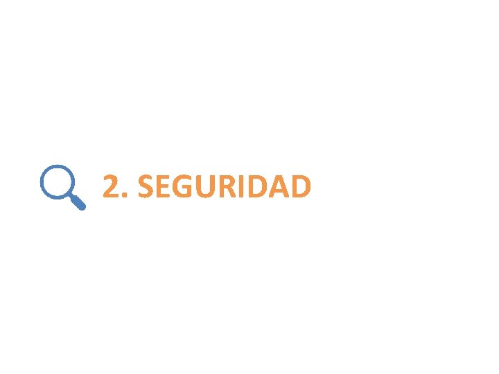 2. SEGURIDAD 