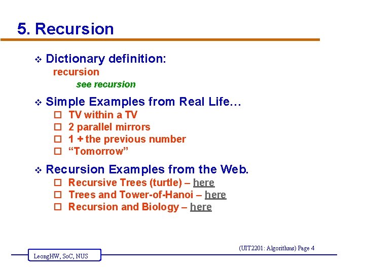 5. Recursion v Dictionary definition: recursion see recursion v Simple Examples from Real Life…