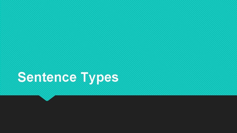 Sentence Types 