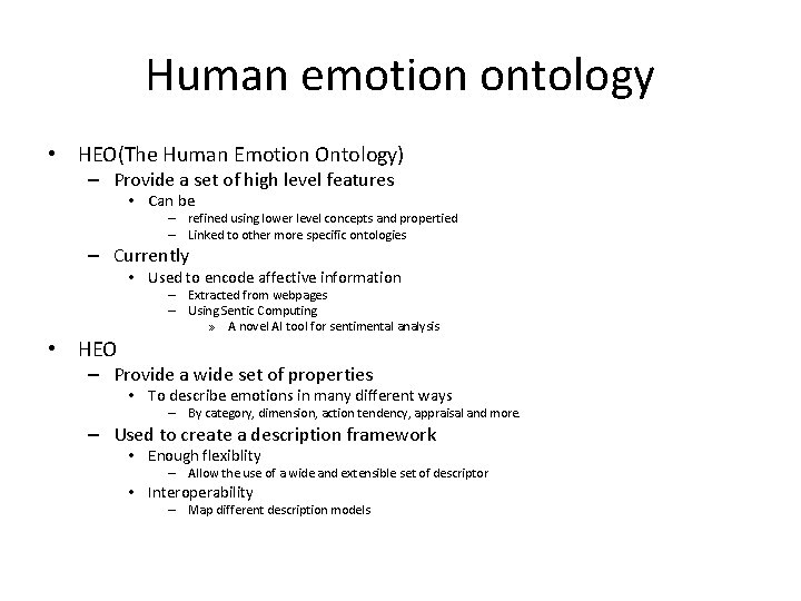 Human emotion ontology • HEO(The Human Emotion Ontology) – Provide a set of high