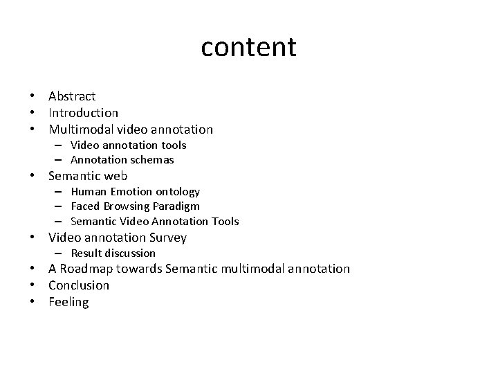 content • Abstract • Introduction • Multimodal video annotation – Video annotation tools –